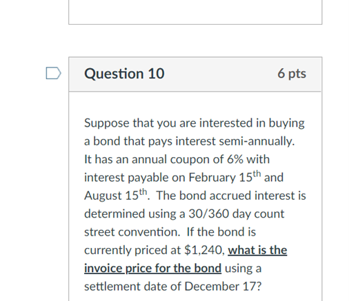 Question 10 6 pts Suppose that you are interested in buying