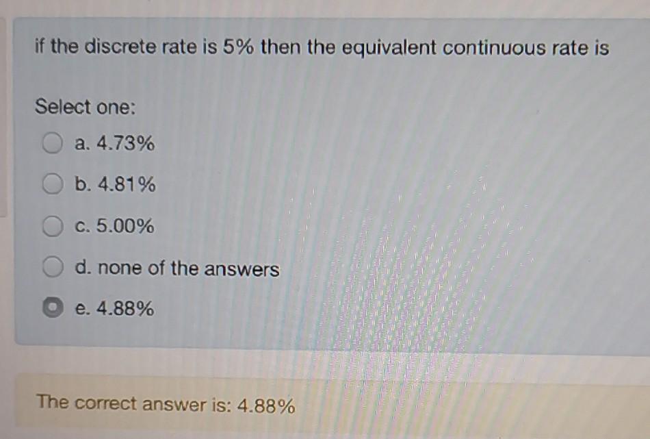 Explain the solution if the discrete rate is 5% then the