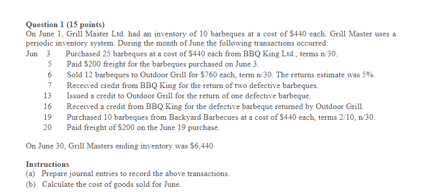 Question 1 (15 points) On June 1, Grill Master Ltd. had