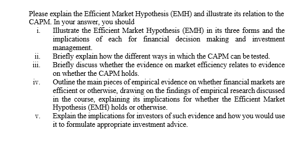  11. 111. Please explain the Efficient Market Hypothesis (EMH) and illustrate