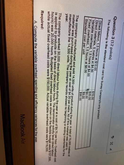 Question 3 (12 points) The following is the standard cost card