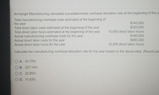 the year Archangel Manufacturing calculated a predetermined overhead allocation rate at