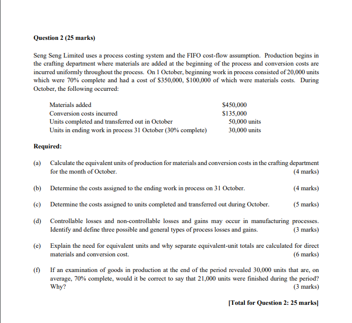  Question 2 (25 marks) Seng Seng Limited uses a process costing