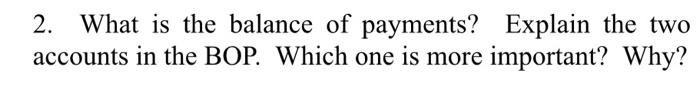  only answer number 2 2. What is the balance of payments?