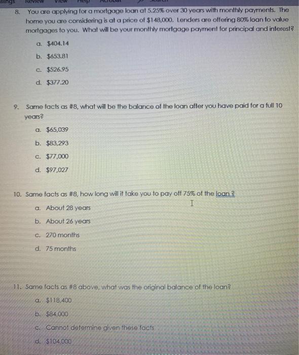  REVIEW 8. You are applying for a mortgage loan at 5.25%