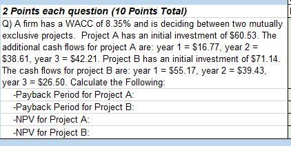  2 Points each question (10 Points Total) Q) A firm has