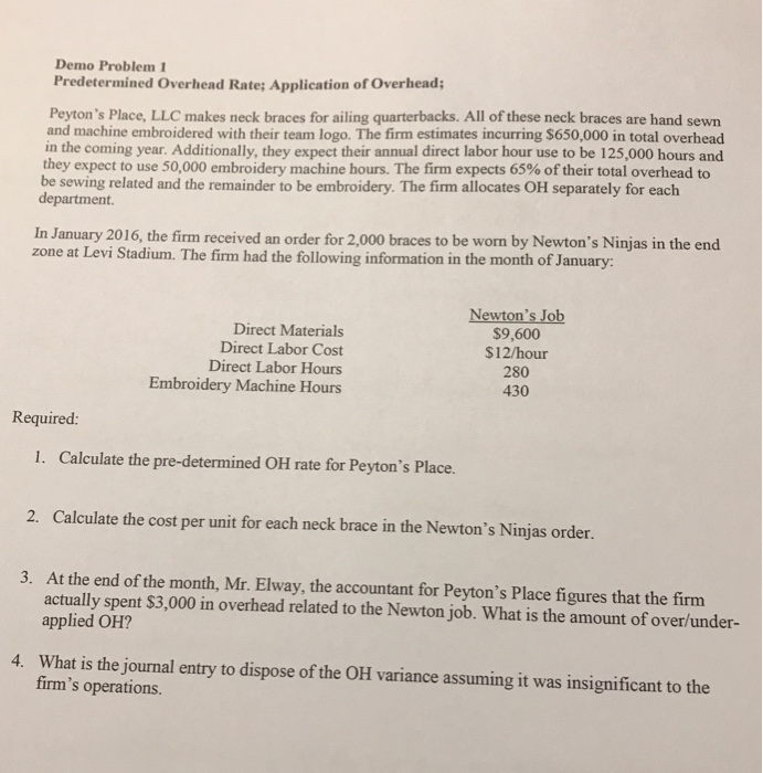 Please show work. Thank you Demo Problem 1 Predetermined Overhead Rate; Application