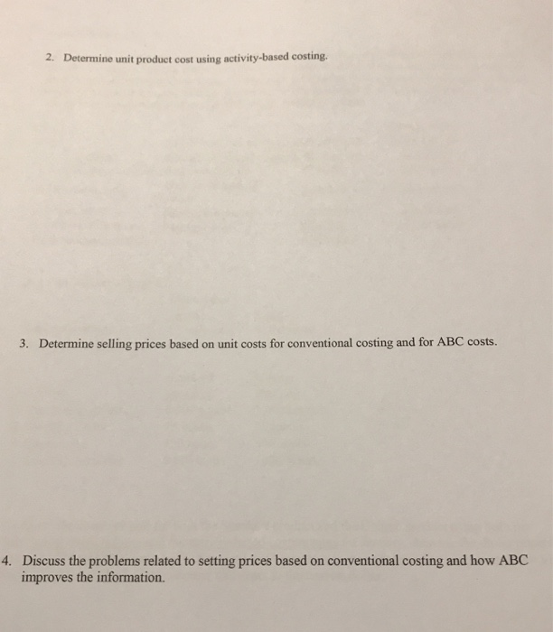 has identified activity centers to which overhead costs are assigned. The cost