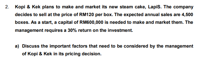 minimum 500 word. 2. Kopi & Kek plans to make and