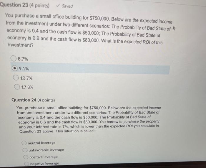 Question 23 (4 points) Saved You purchase a small office building