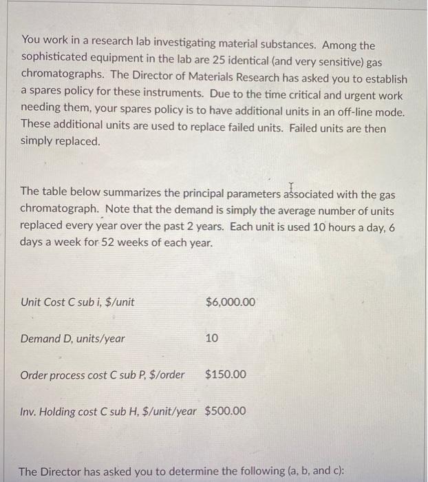  You work in a research lab investigating material substances. Among the