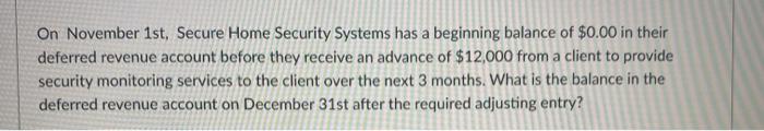  On November 1st, Secure Home Security Systems has a beginning balance