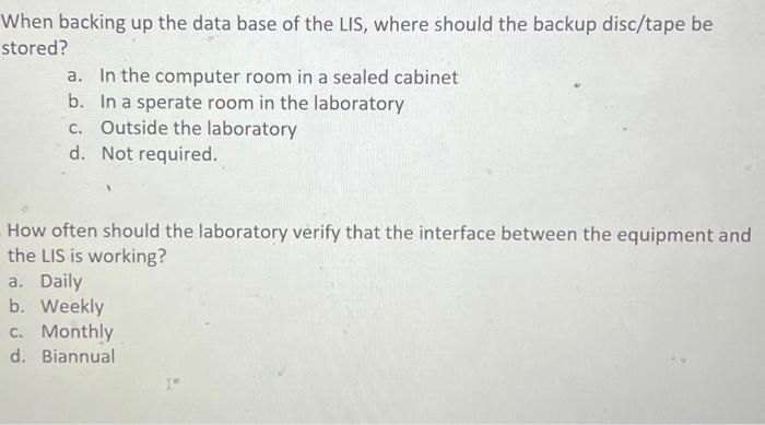 When backing up the data base of the LIS, where should