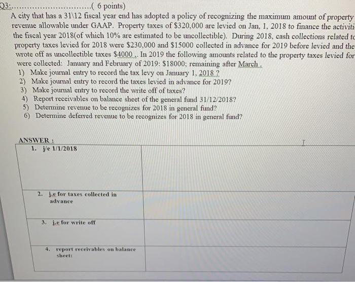  03: ..( 6 points) A city that has a 31/12 fiscal