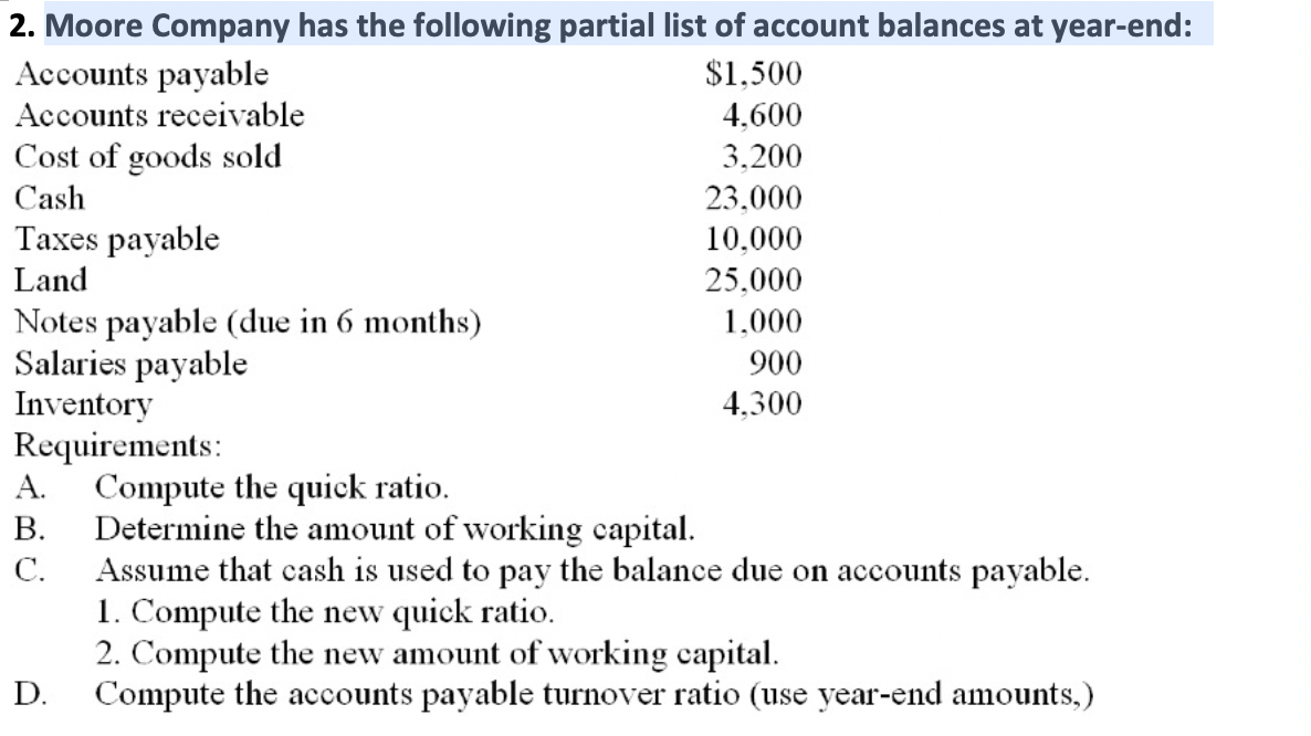 Only need the D, compute the accounts payable turnover ratio 2. Moore