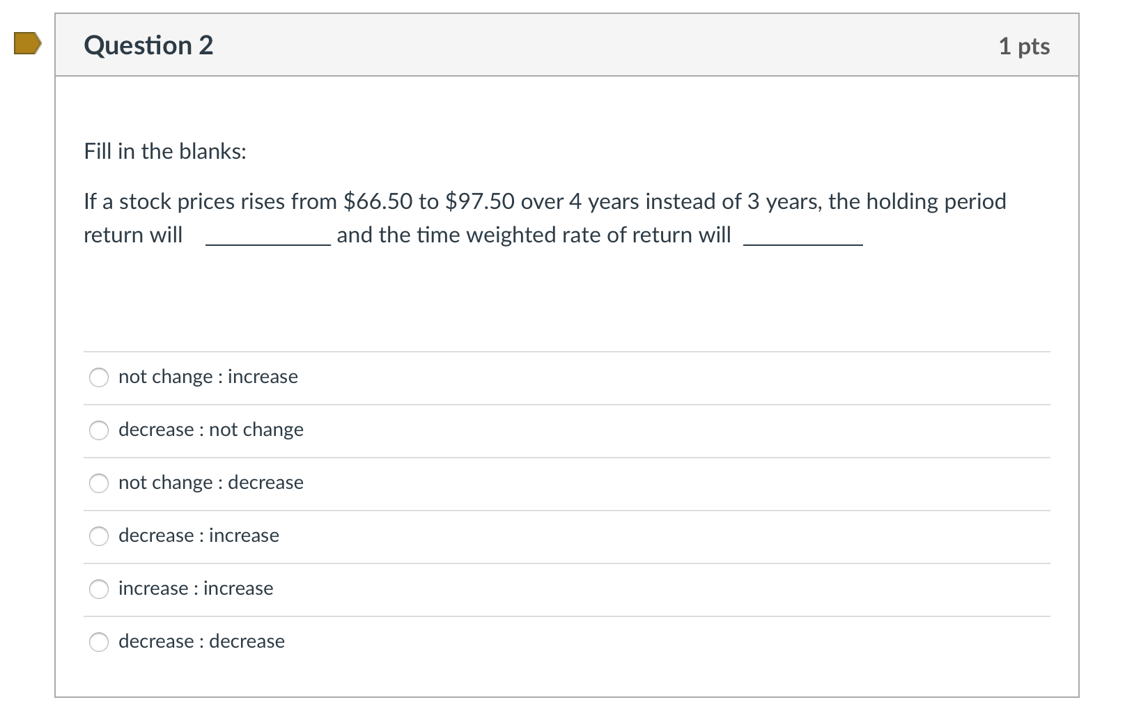 Question 2 1 pts Fill in the blanks: If a stock