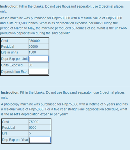  Instruction: Fill in the blanks. Do not use thousand seperator, use