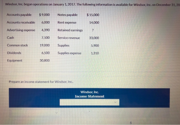 ? Windsor, Inc. began operations on January 1, 2017. The following