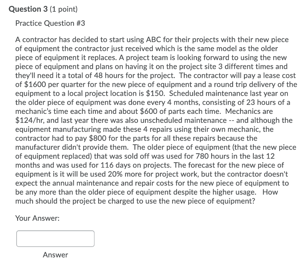 Question 3 (1 point) Practice Question #3 A contractor has decided