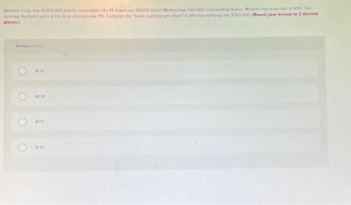  Matices Corp has 11,000,000 bonds convertible into 4 shares per $1000