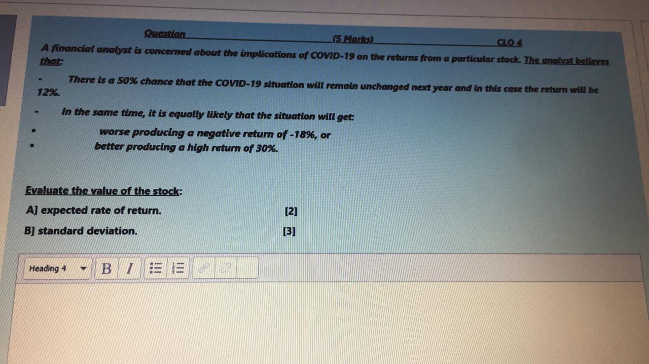  Question (5 Marks). CLO4 A financial analyst is concerned about the
