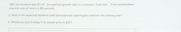  ABC Last dividend was 53.50. Its expected growth rate is a