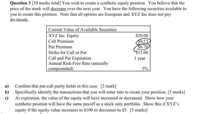  Question 3 [10 marks total] You wish to create a synthetic