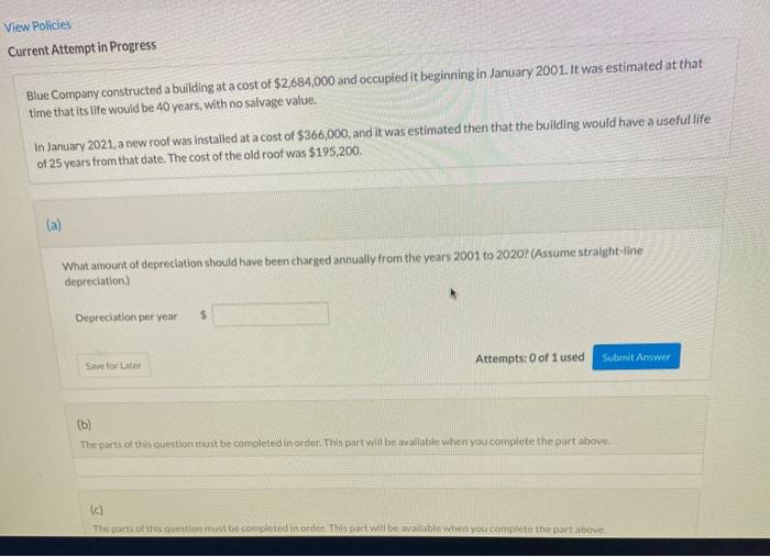  View Policies Current Attempt in Progress Blue Company constructed a building