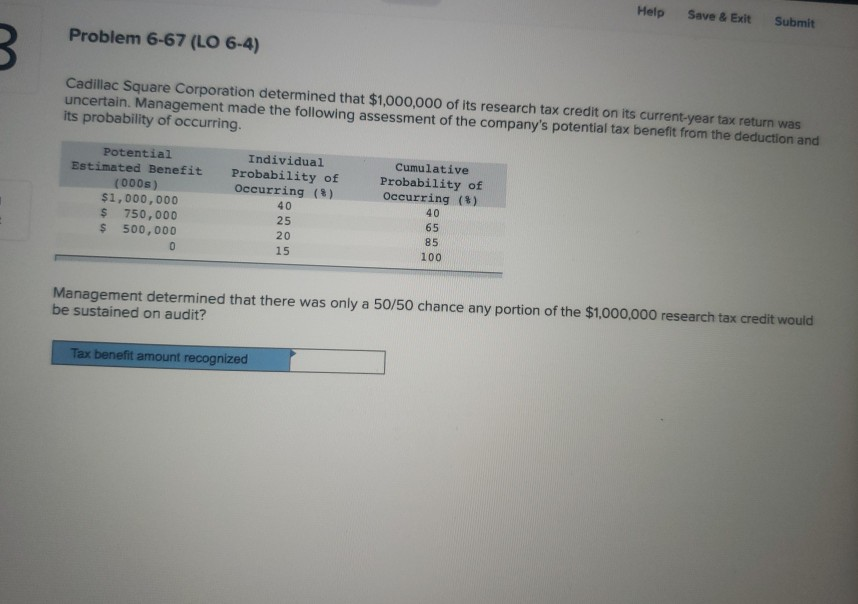  Help Save & Exit Submit Problem 6-67 (LO 6-4) Cadillac Square
