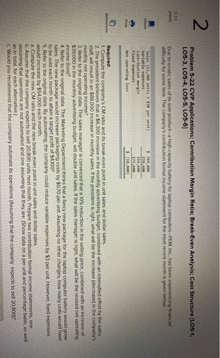  Problem 5-22 CVP Applications: Contribution Margin Ratio; Break-Even Analysis; Cost Structure