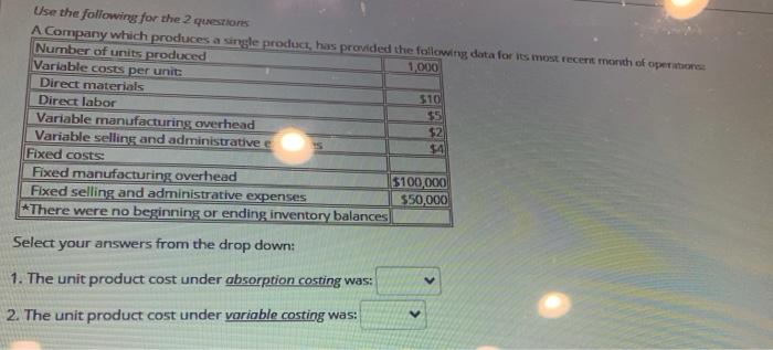  Use the following for the 2 questions A Company which produces