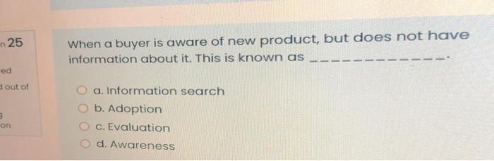  in 25 When a buyer is aware of new product, but