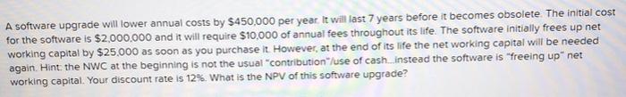 A software upgrade will lower annual costs by $450,000 per year.