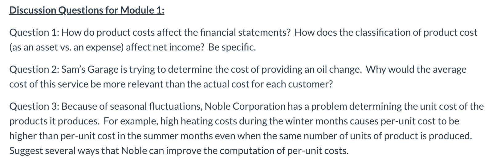 Discussion Questions for Module 1: Question 1: How do product costs