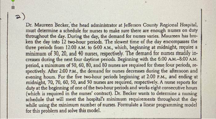 please solve the answer completely not just explain. Dr. Maureen Becker, the