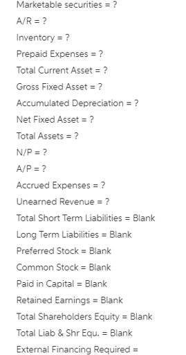 N/P 2700 Marketable securities 2600 A/P 1800 A/R 2200 Accrued Expenses 1600