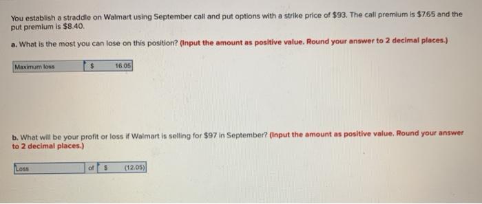  You establish a straddle on Walmart using September call and put