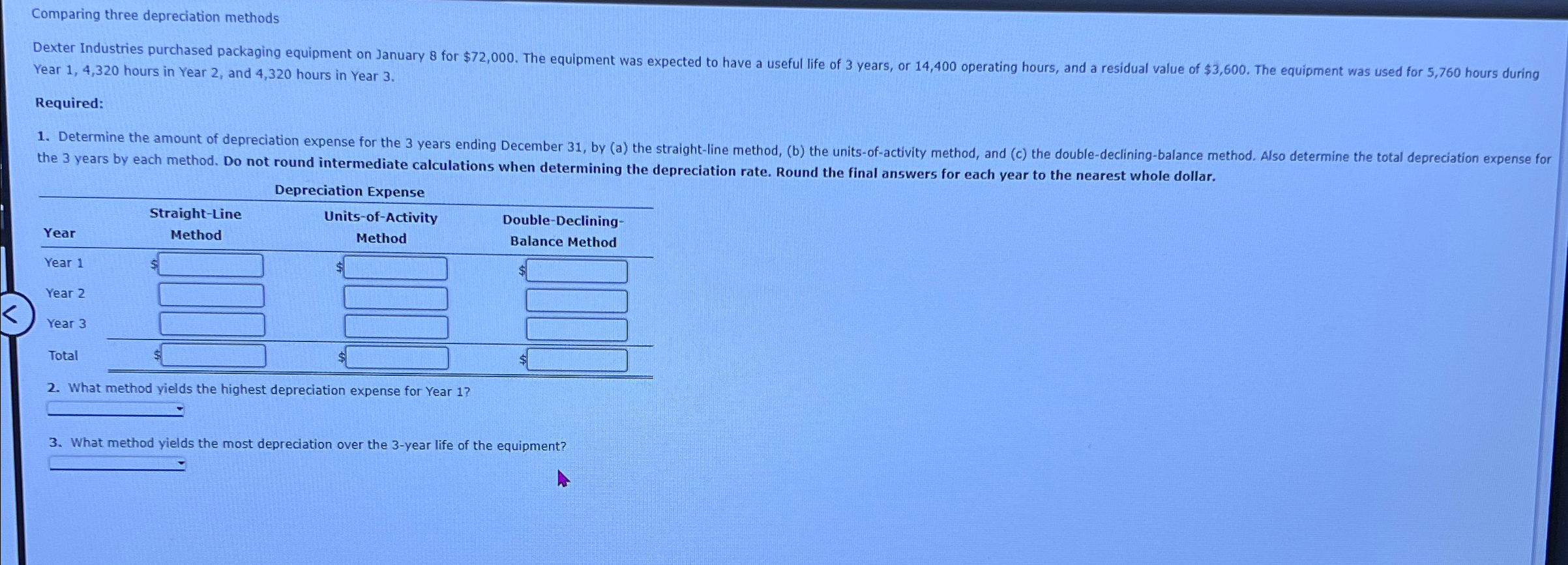  Comparing three depreciation methods Year 1,4,320 hours in Year 2, and