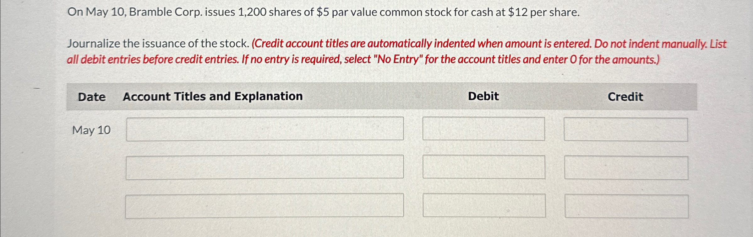  On May 10, Bramble Corp. issues 1,200 shares of $5 par