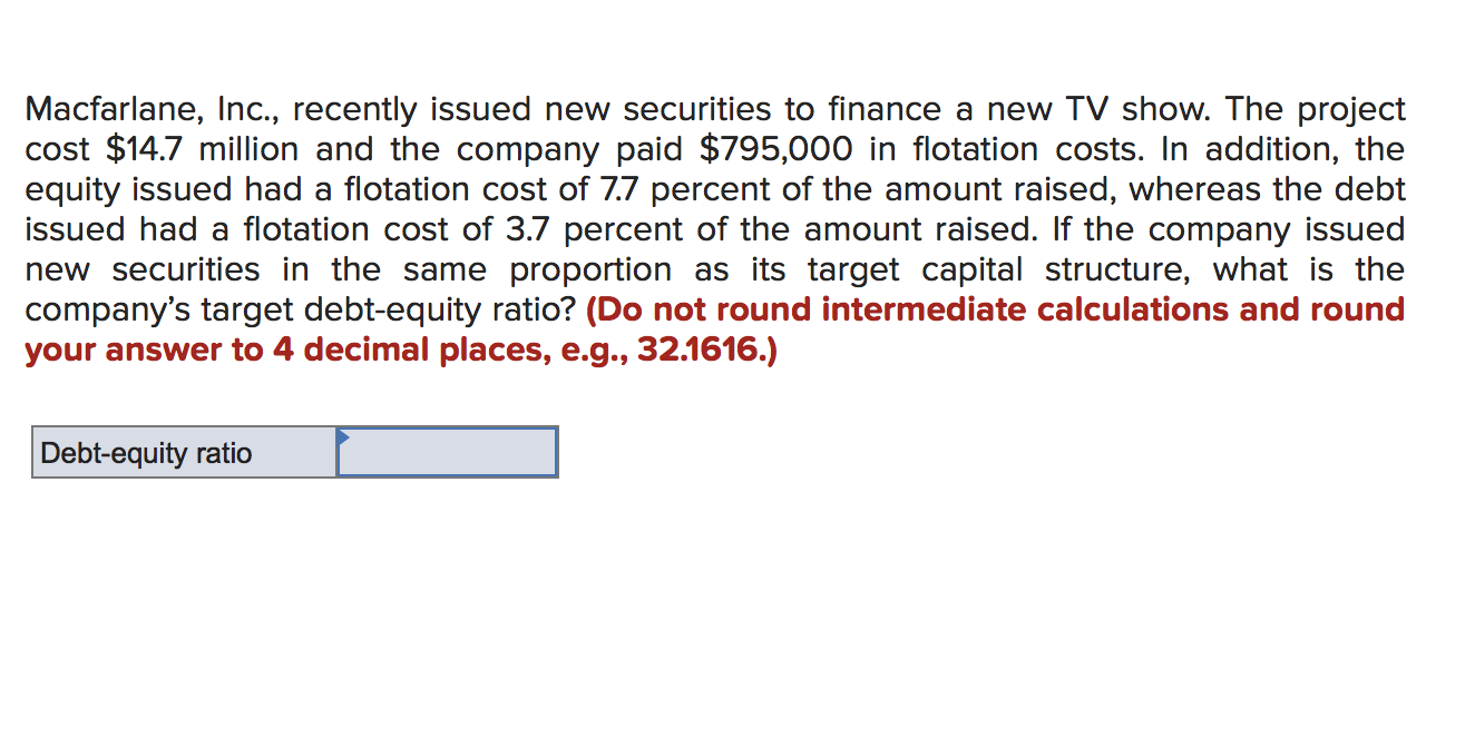  Macfarlane, Inc., recently issued new securities to finance a new TV