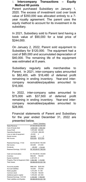  1. Intercompany Transactions - Equity Method 60 points Parent purchased Subsidiary