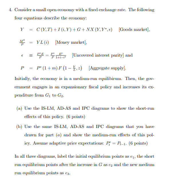 4. Consider a small open economy with a fixed exchange rate.