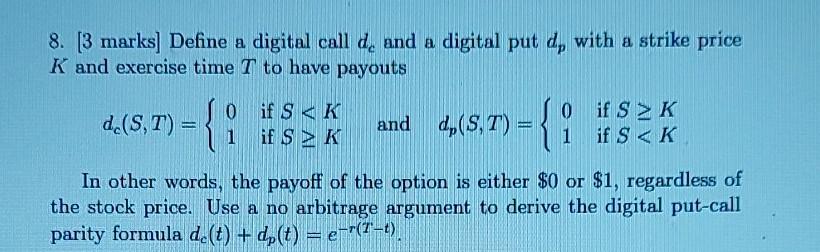  8. [3 marks] Define a digital call d. and a digital