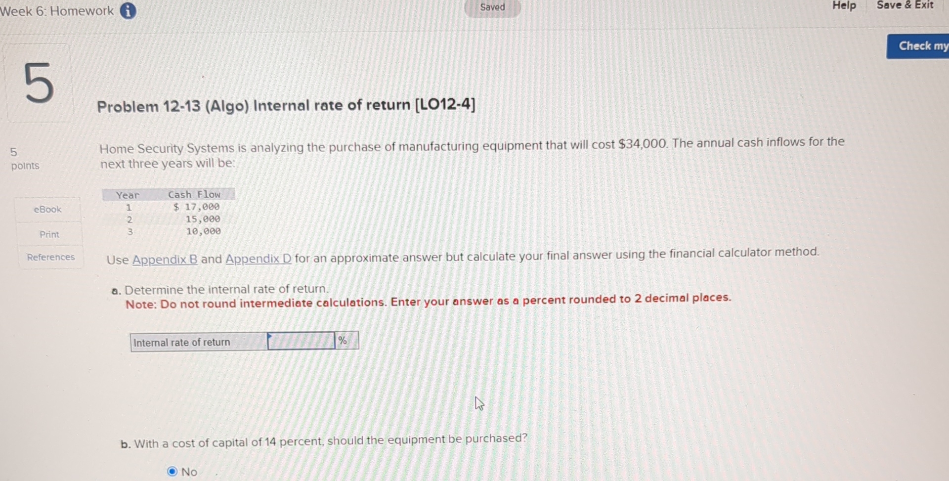  Week 6: Homework Saved Help Save & Exit Problem 12-13(Algo) Internal