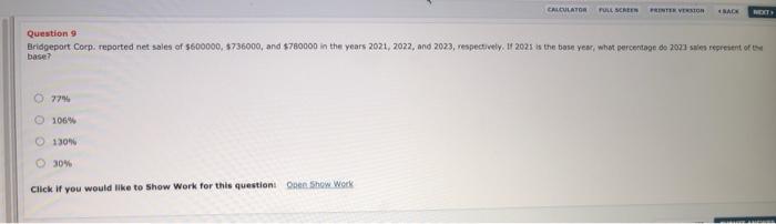  CALCULATOR FULL SCREEN PRINTERVENTOR RACE Question 9 Bridgeport Corp. reported net