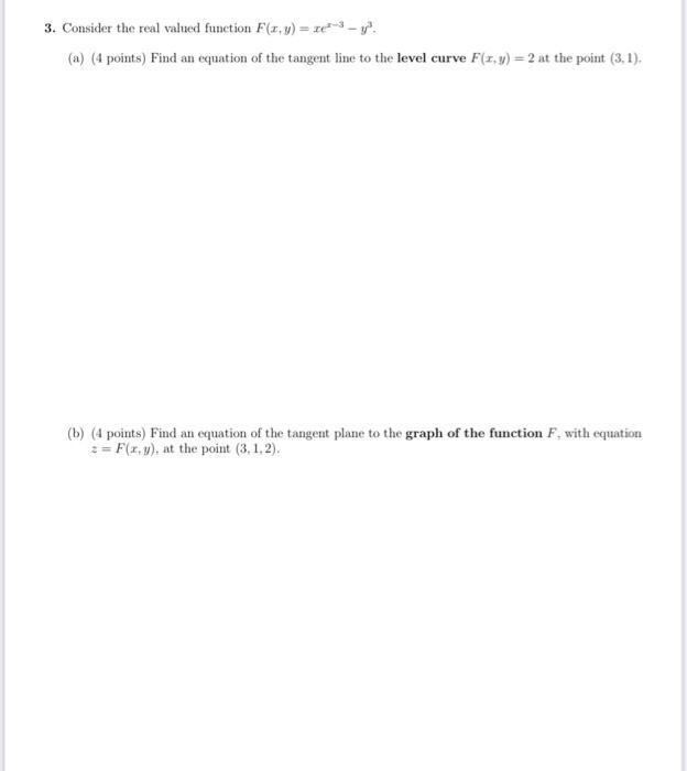  3. Consider the real valued function F(1,y) = -3-y. (a) (4