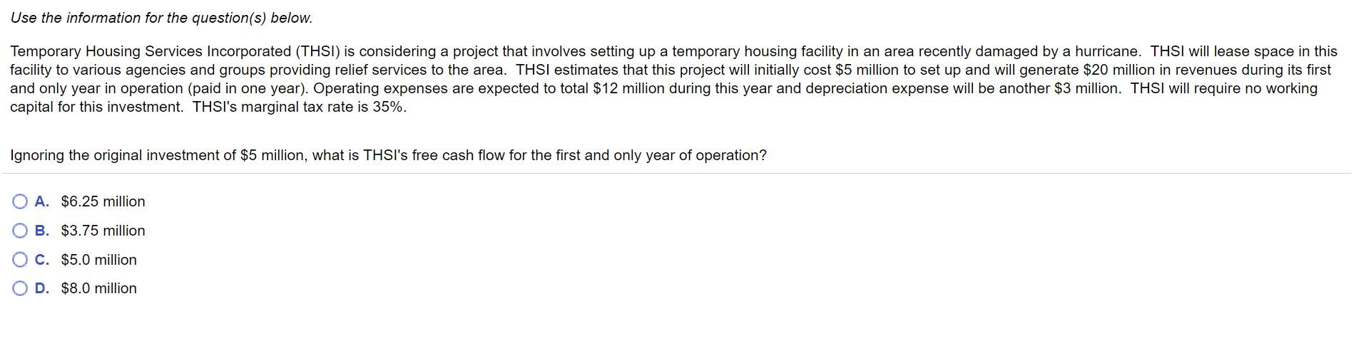 Use the information for the question(s) below. Temporary Housing Services Incorporated