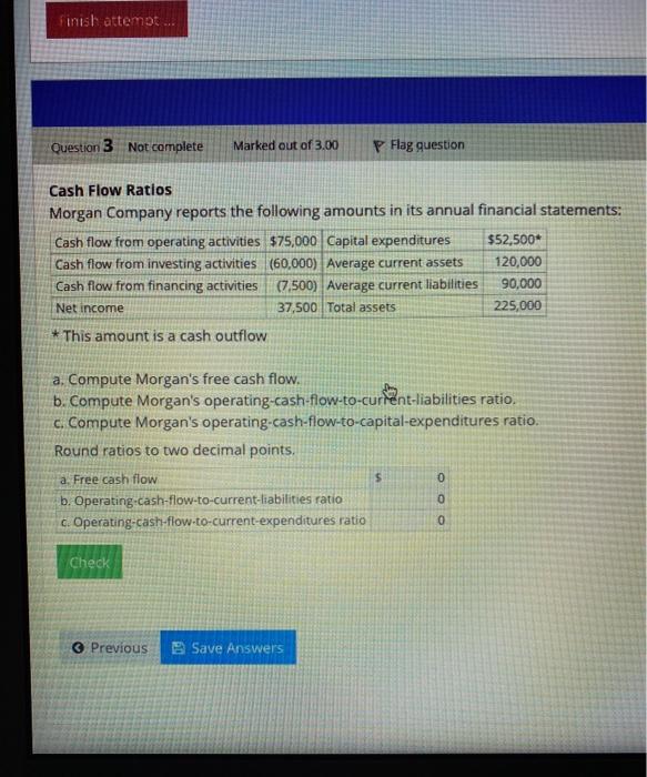  finish attempt Question 3 Not complete Marked out of 3.00 P