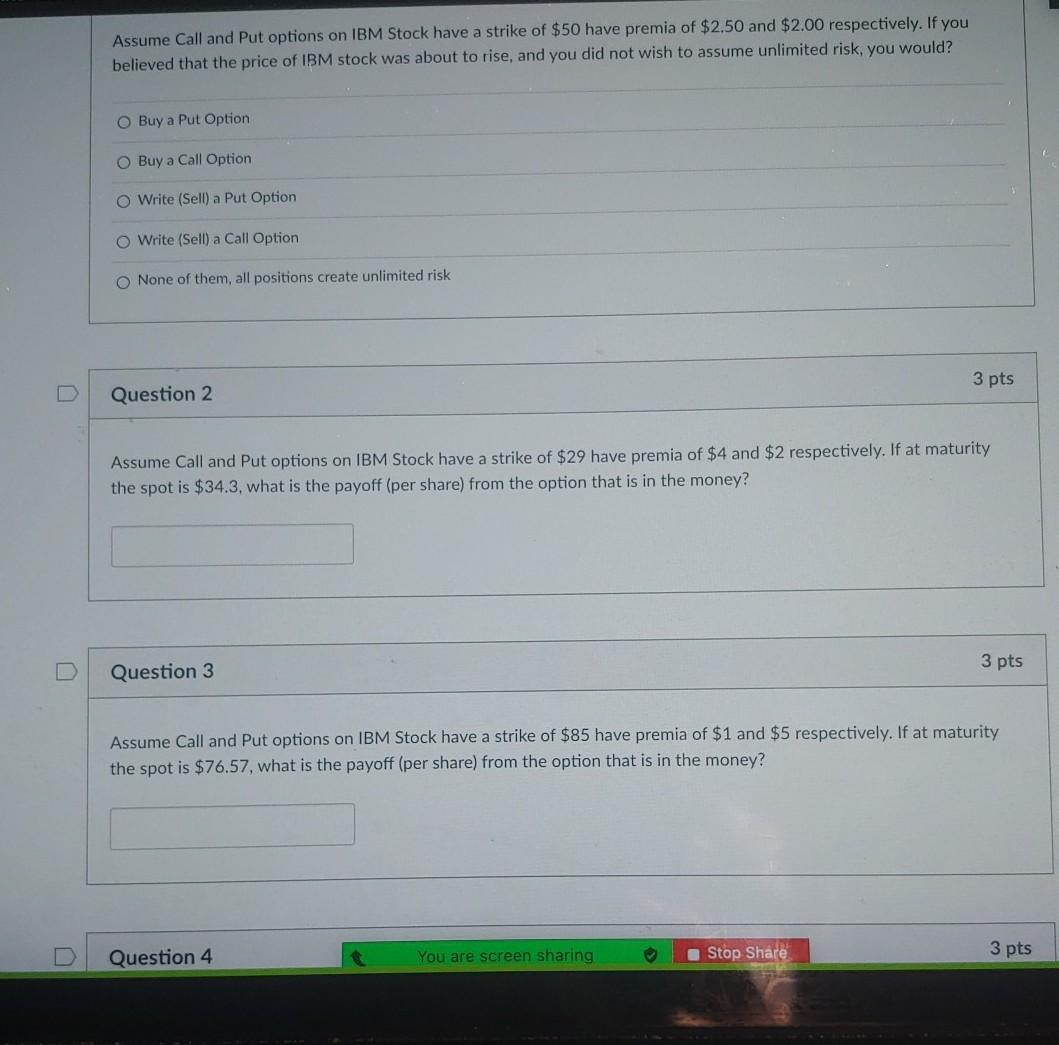  Assume Call and Put options on IBM Stock have a strike