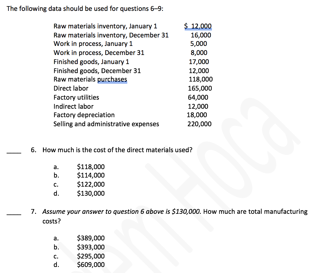  The following data should be used for questions 69: Raw materials
